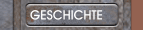 GESCHICHTE