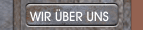 WIR ÜBER UNS